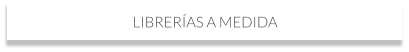LibrerÍas a Medida
